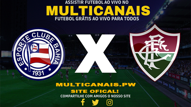 Assistir Bahia x Fluminense AO VIVO Online 16/04/2024