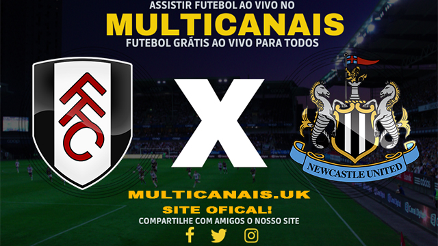 Assistir Fulham x Newcastle AO VIVO Online 06/04/2024