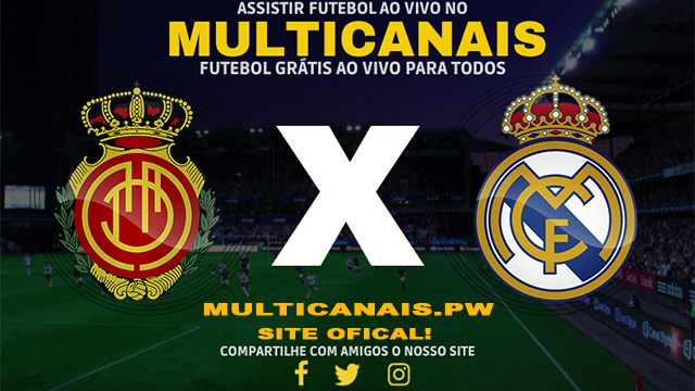Assistir Mallorca x Real Madrid AO VIVO Online 13/04/2024