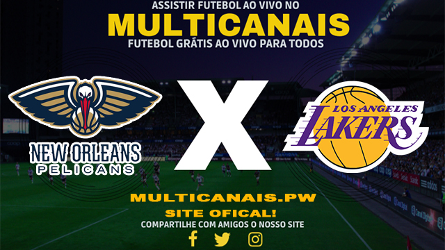 Assistir New Orleans Pelicans x Los Angeles Lakers AO VIVO Online 14/04/2024