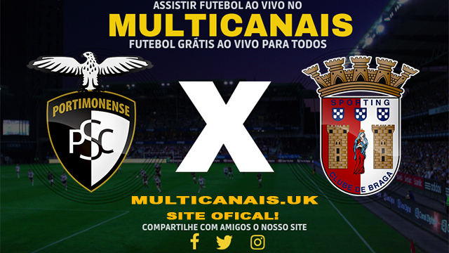 Assistir Portimonense x Braga AO VIVO Online 01/04/2024