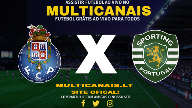Assistir Porto x Sporting AO VIVO Online 28/04/2024