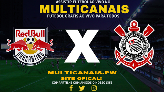 Assistir RB Bragantino x Corinthians AO VIVO Online 20/04/2024