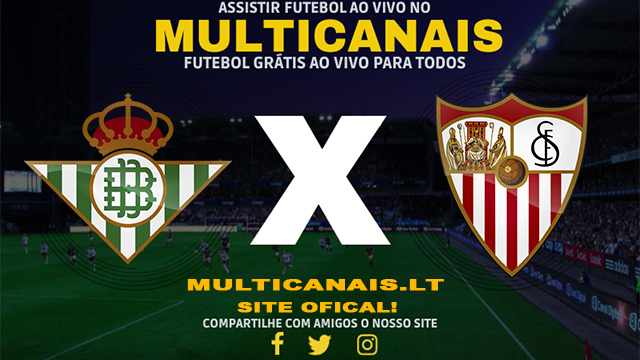 Assistir Real Betis x Sevilla AO VIVO Online 28/04/2024