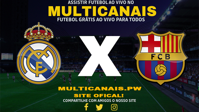 Assistir Real Madrid x Barcelona AO VIVO Online 21/04/2024