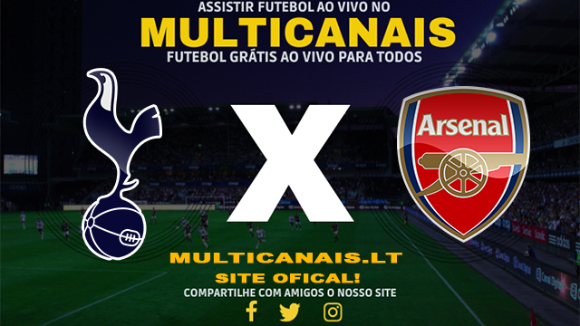 Assistir Tottenham x Arsenal AO VIVO Online 28/04/2024