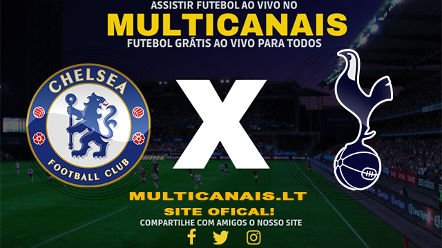 Assistir Chelsea x Tottenham AO VIVO Online 02/05/2024