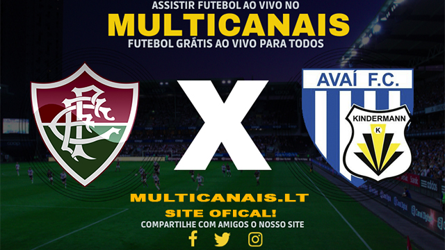 Assistir Fluminense x Avaí/Kindermann AO VIVO Online 07/05/2024
