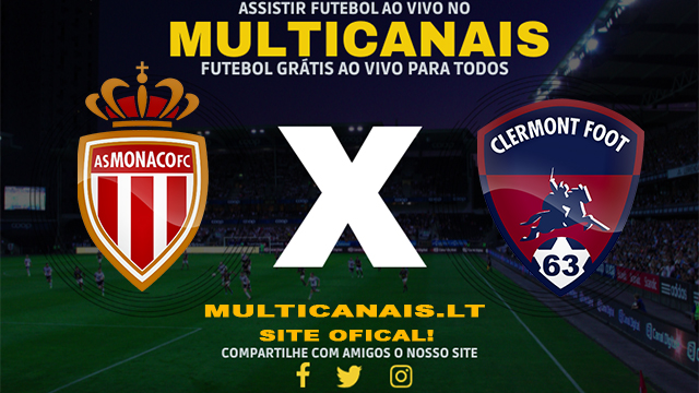 Assistir Monaco x Clermont Foot AO VIVO Online 04/05/2024